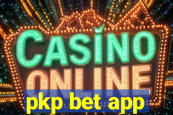 pkp bet app